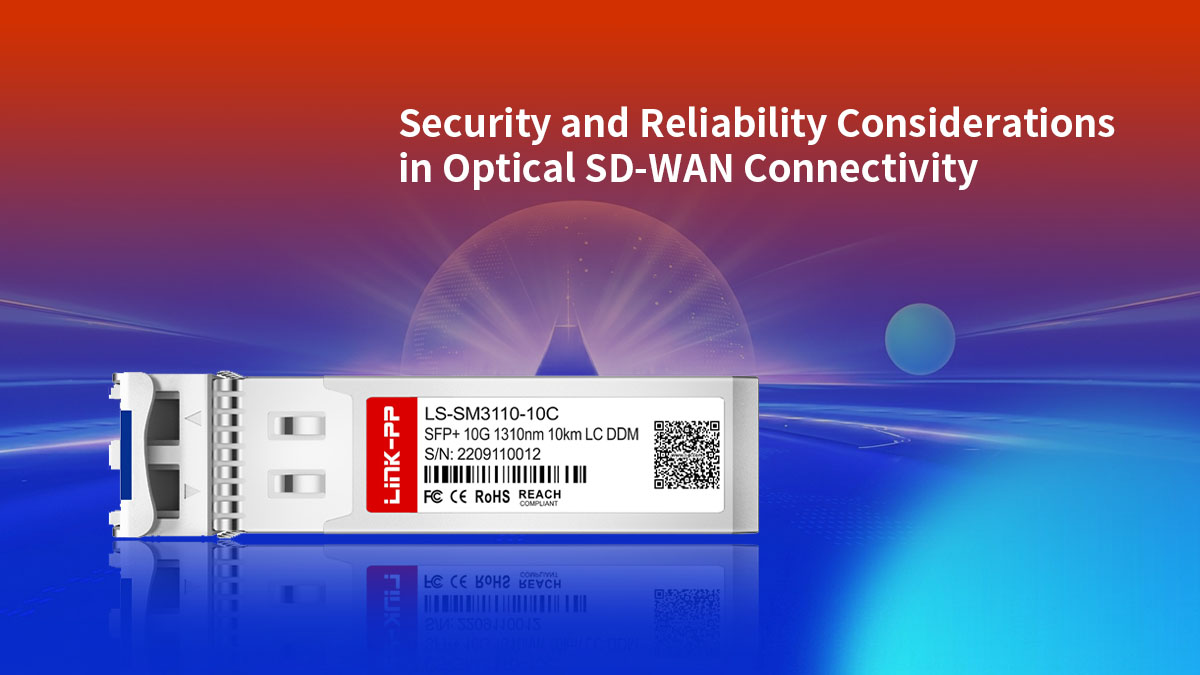 Security and Reliability Considerations in Optical SD-WAN Connectivity