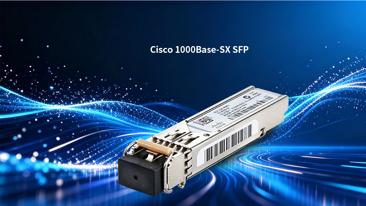 Comprendre la technologie des émetteurs-récepteurs SFP Cisco 1000Base-SX