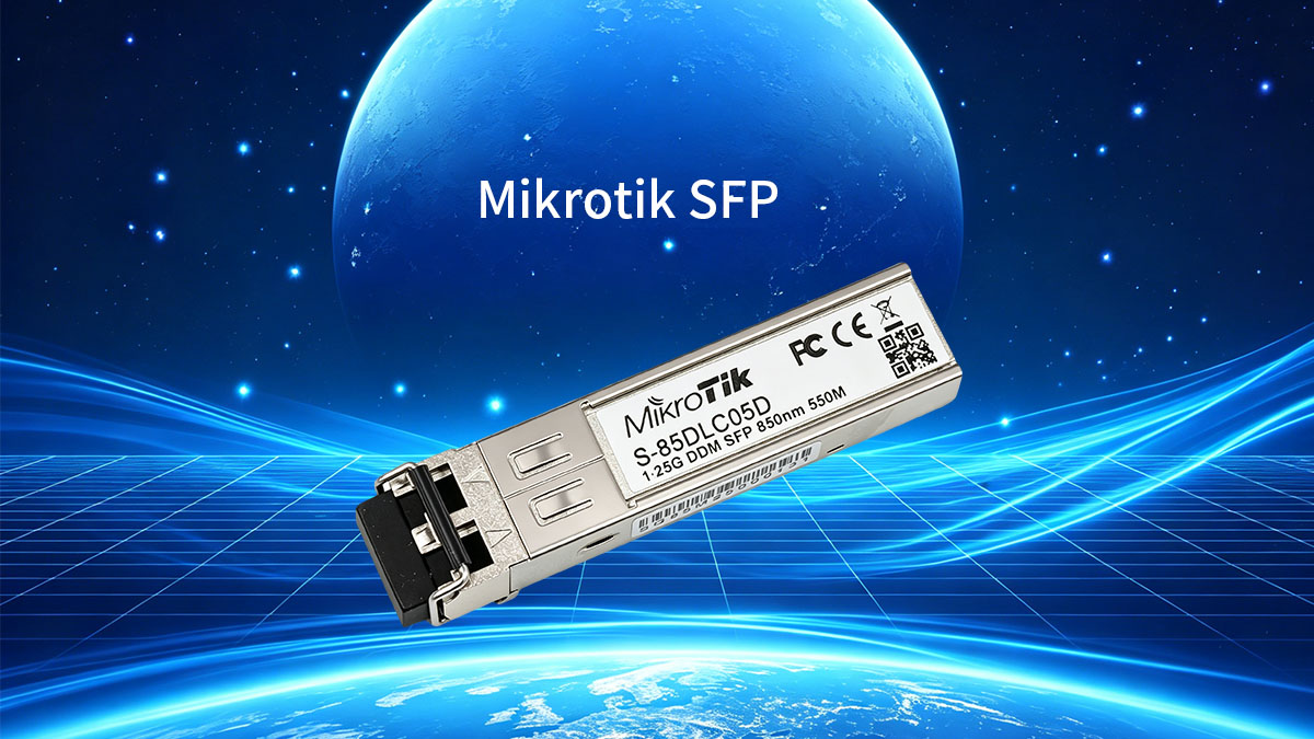 Entendendo o ecossistema de módulos SFP da Mikrotik