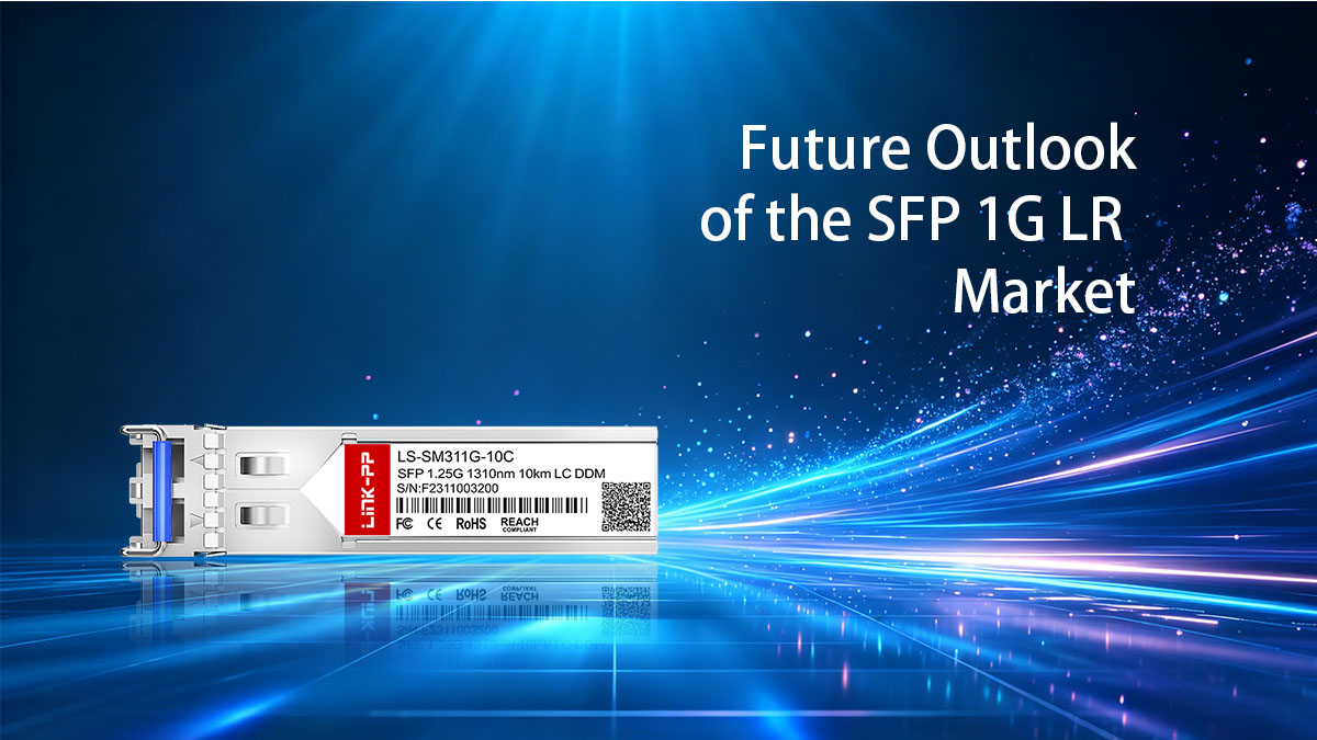 Perspectivas futuras del mercado de SFP 1G LR