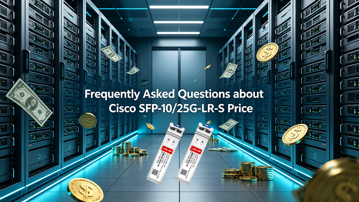 Preguntas frecuentes sobre el precio del Cisco SFP-10/25G-LR-S