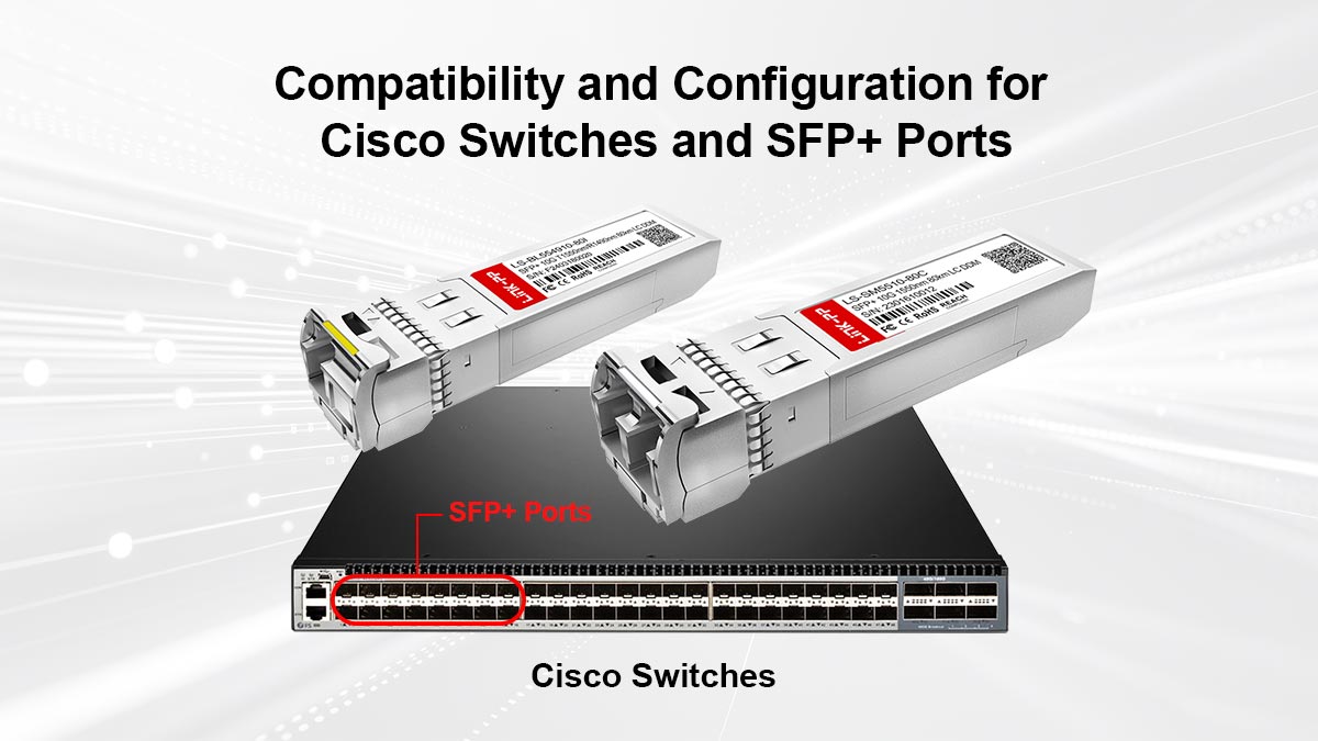 Compatibilidad y configuración de switches Cisco y puertos SFP+
