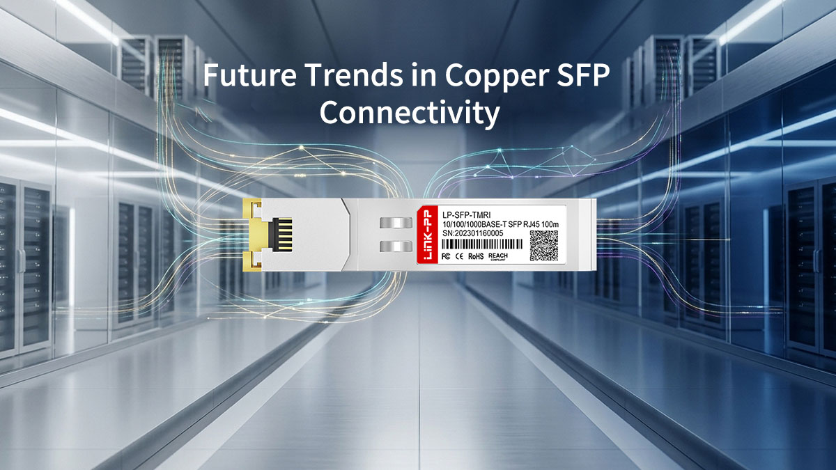 Tendances futures de la connectivité SFP cuivre
