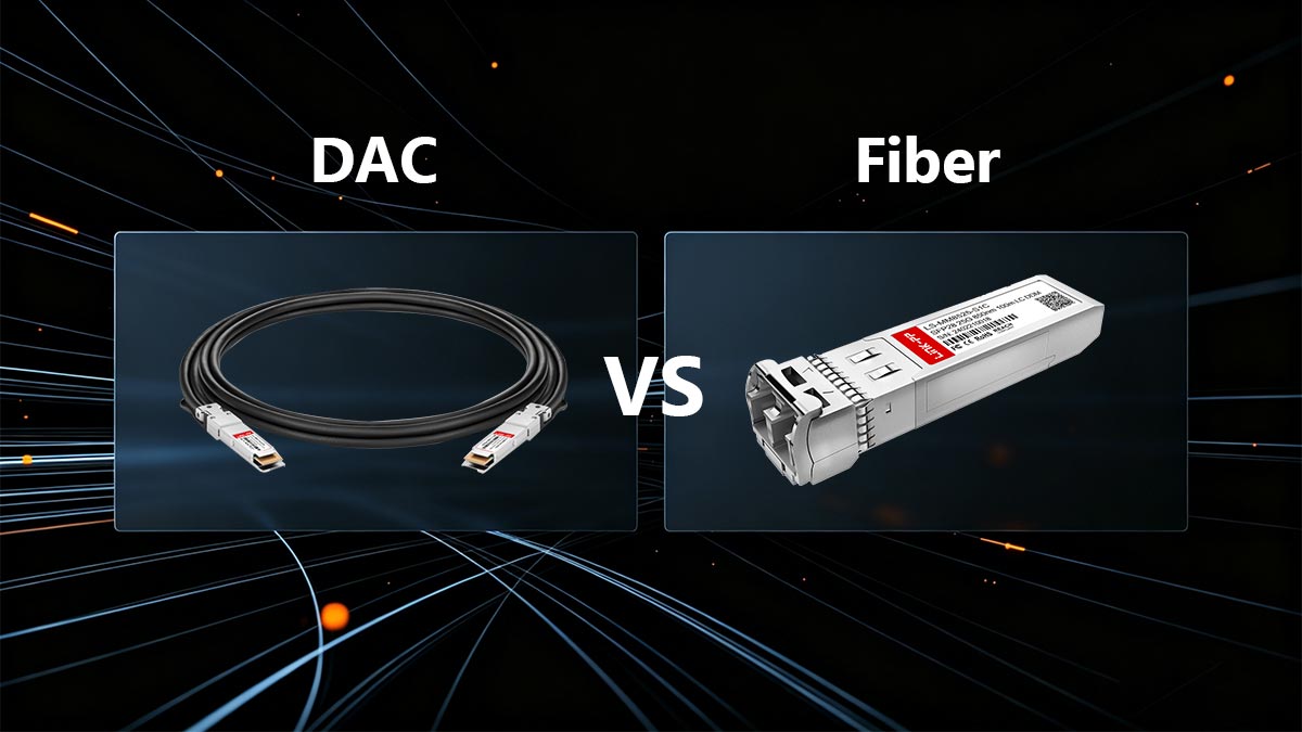 DAC vs. Fiber: Is Copper Still the Right Choice?
