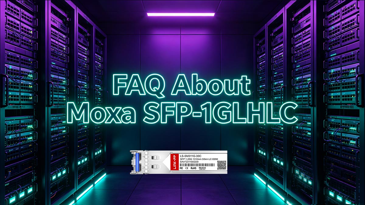 FAQ sur le module Moxa SFP-1GLHLC