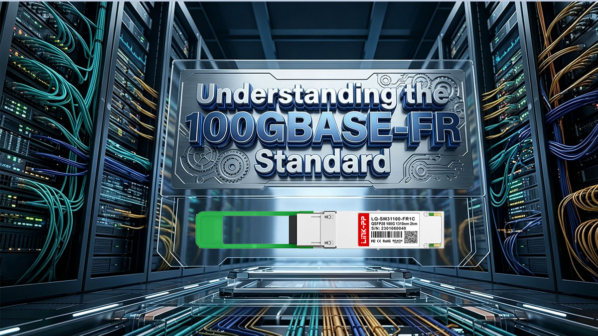 Understanding the 100GBASE-FR Standard