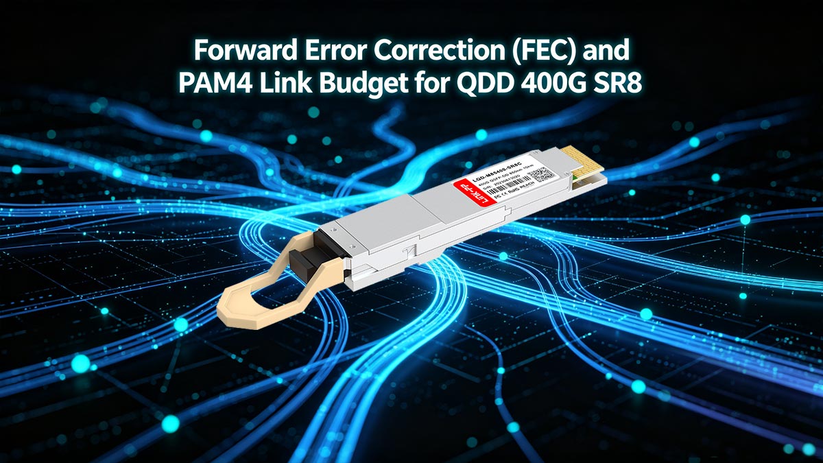 Forward Error Correction (FEC) and PAM4 Link Budget for QDD 400G SR8