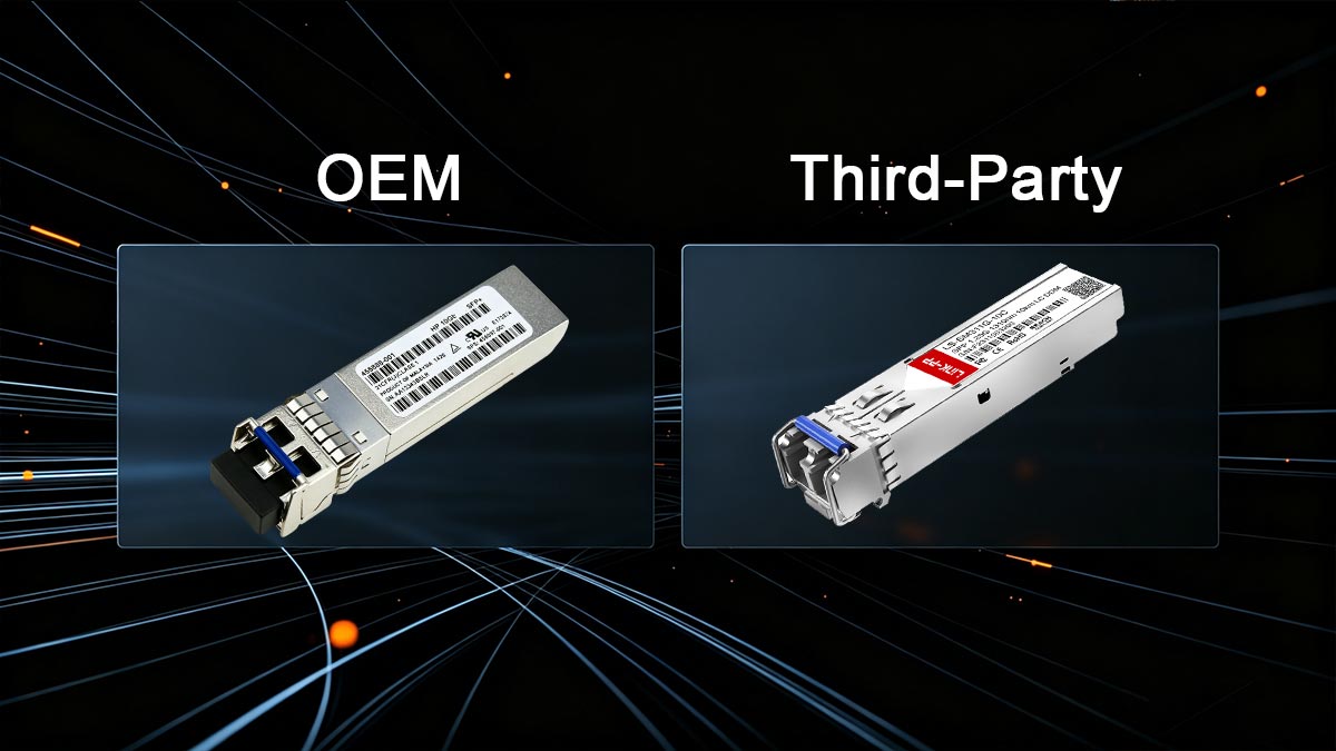 OEM vs Third-Party SFP Modules: Which Costs More and Why?