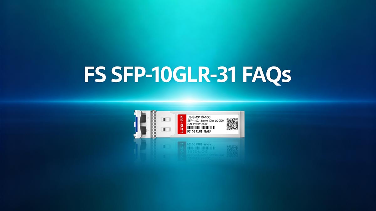 FAQs About FS SFP-10GLR-31 Third-Party Coding