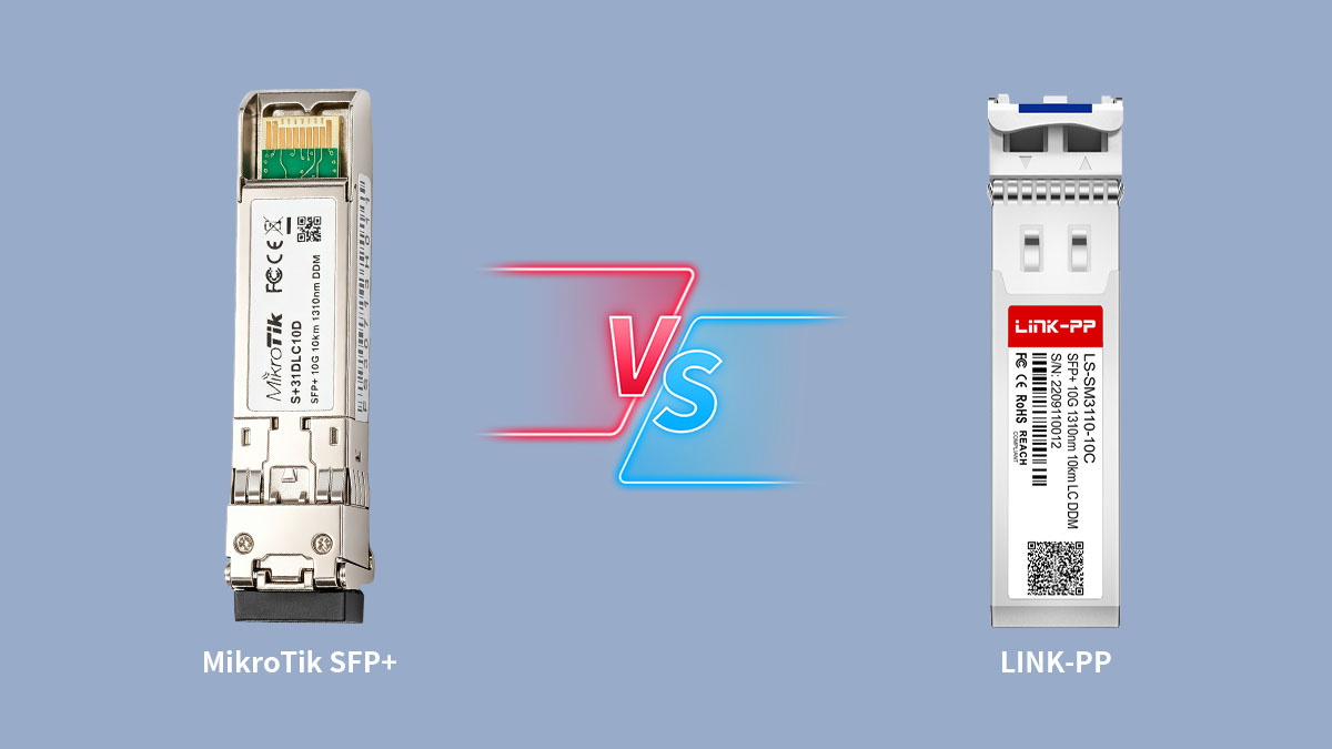 Comparing MikroTik SFP+ Modules and Compatible Alternatives