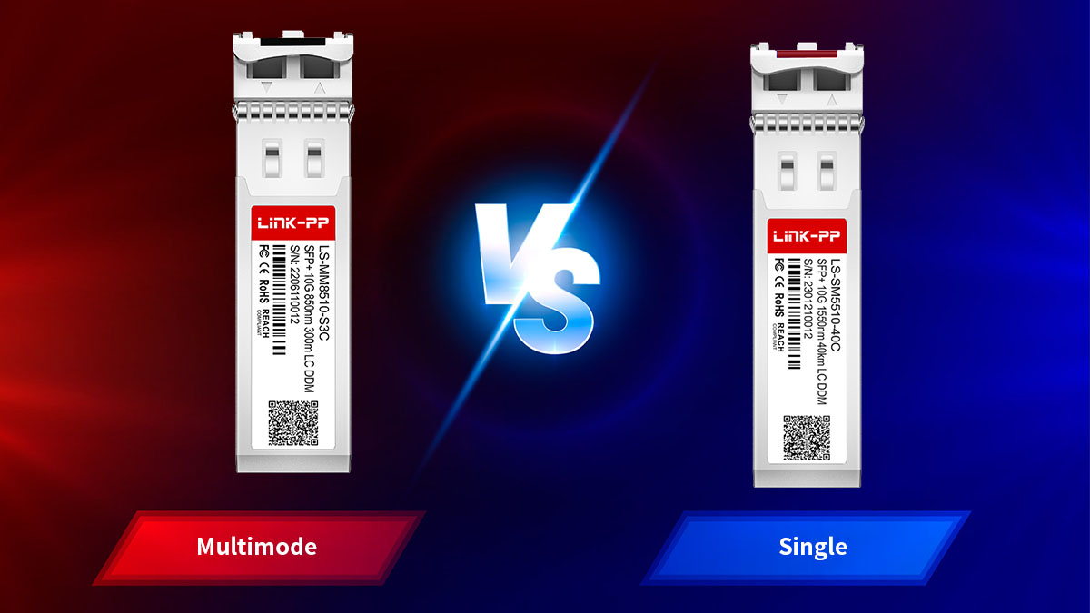 Core Differences Between 10G Multimode SFP and Single Mode