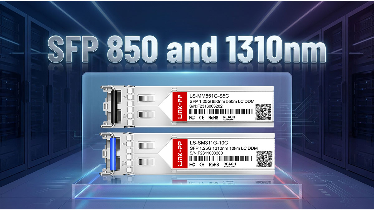 Understanding SFP 850 and 1310nm Optical Modules