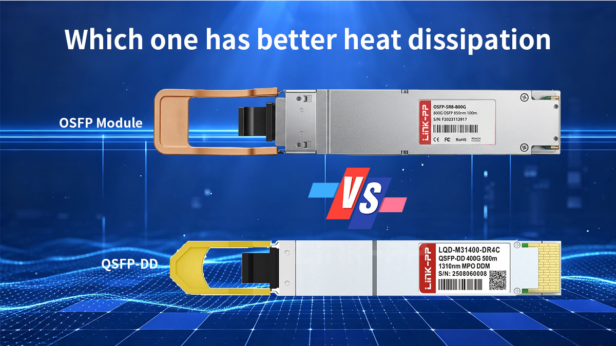 OSFP Module vs QSFP-DD Which One Stays Cooler