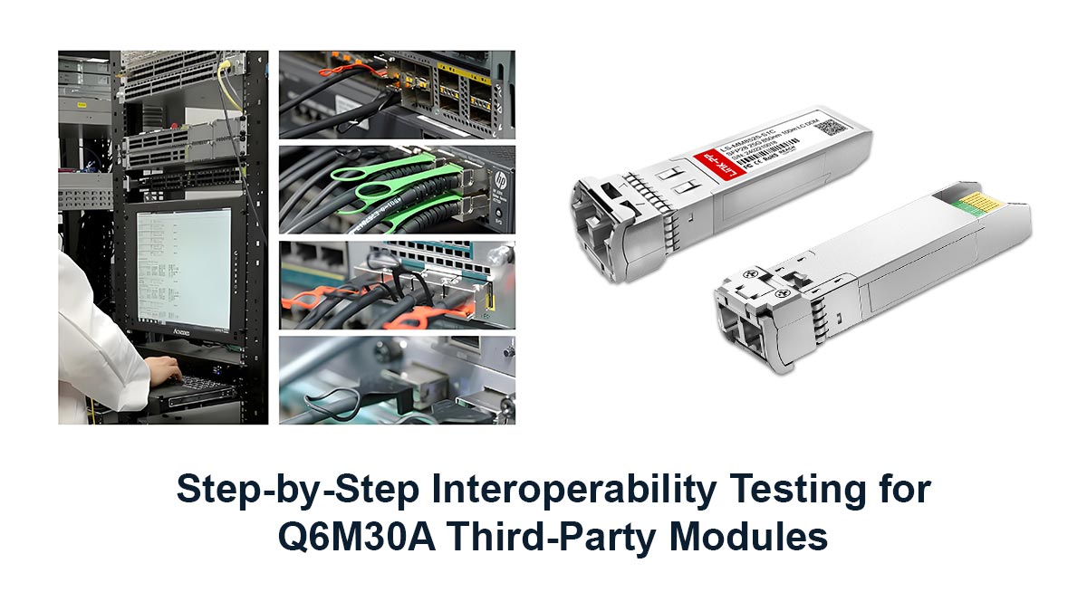 Step-by-Step Interoperability Testing for Q6M30A Third-Party Modules