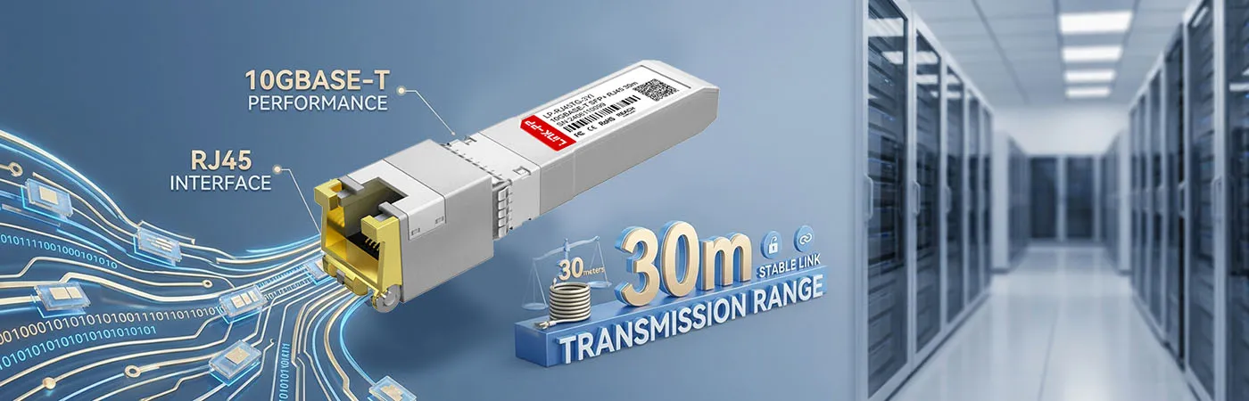 SFP-10G-T-30I Module Supporting 30m Transmission