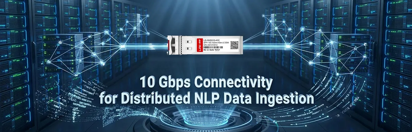 LS-SM5510-40C: 10 Gbps Connectivity for Distributed NLP Data Ingestion