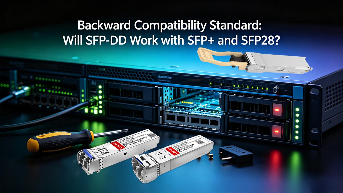 下位互換性規格:SFP-DDはSFP+およびSFP28と互換性がありますか?