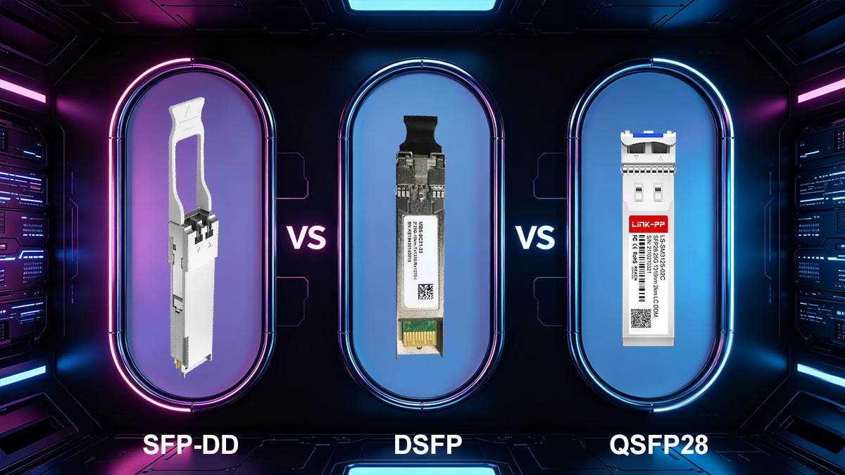 100G規格戦争:SFP-DD vs. DSFP vs. QSFP28