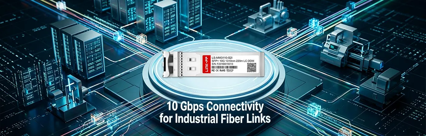 SFP-10GLRM-31-I 10 Gbps Connectivity for Industrial Fiber Links