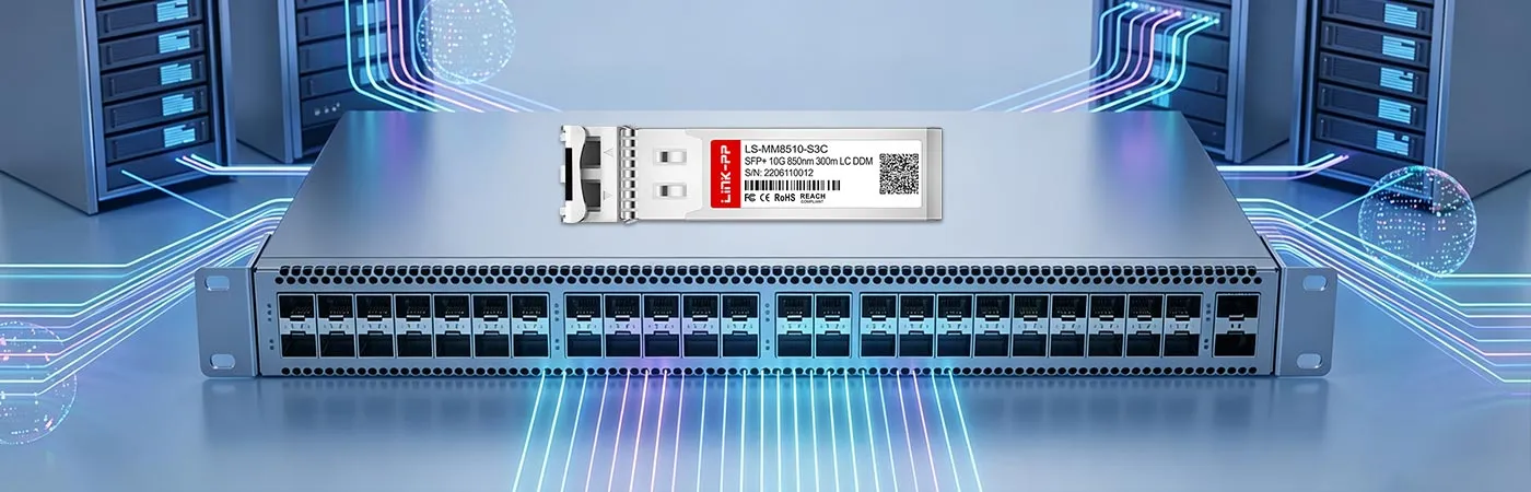 SFP-10G-SR-S Certified for Reliable Host-Device Compatibility