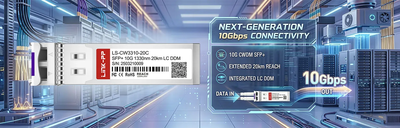 CWDM-SFP10G-20SP : 10 Gbps Connectivity for Next-generation Networks