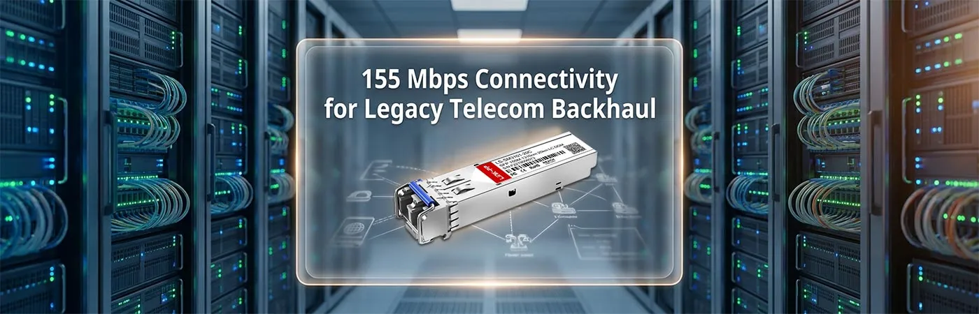 SFP-FE-LX20-SM1310-D 155 Mbps-connectiviteit voor backhaul van traditionele telecommunicatienetwerken