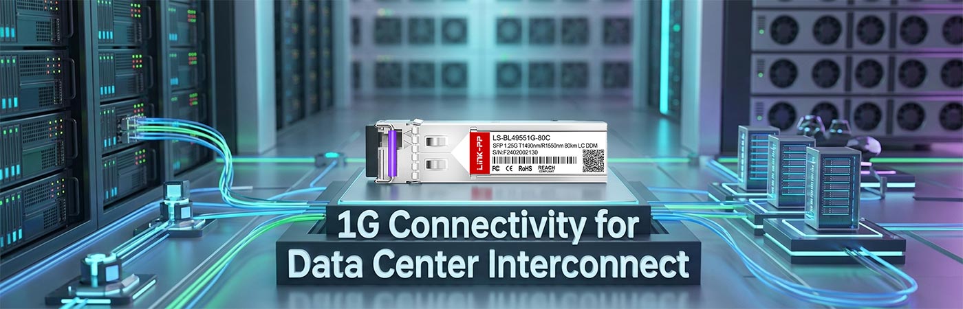 GLC-BX80-UA: 1G Connectivity for Data Center Interconnect
