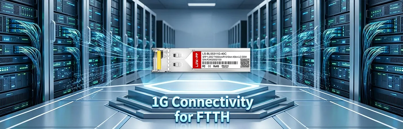 SFP-1G53-BX40: 1G Connectivity for FTTH