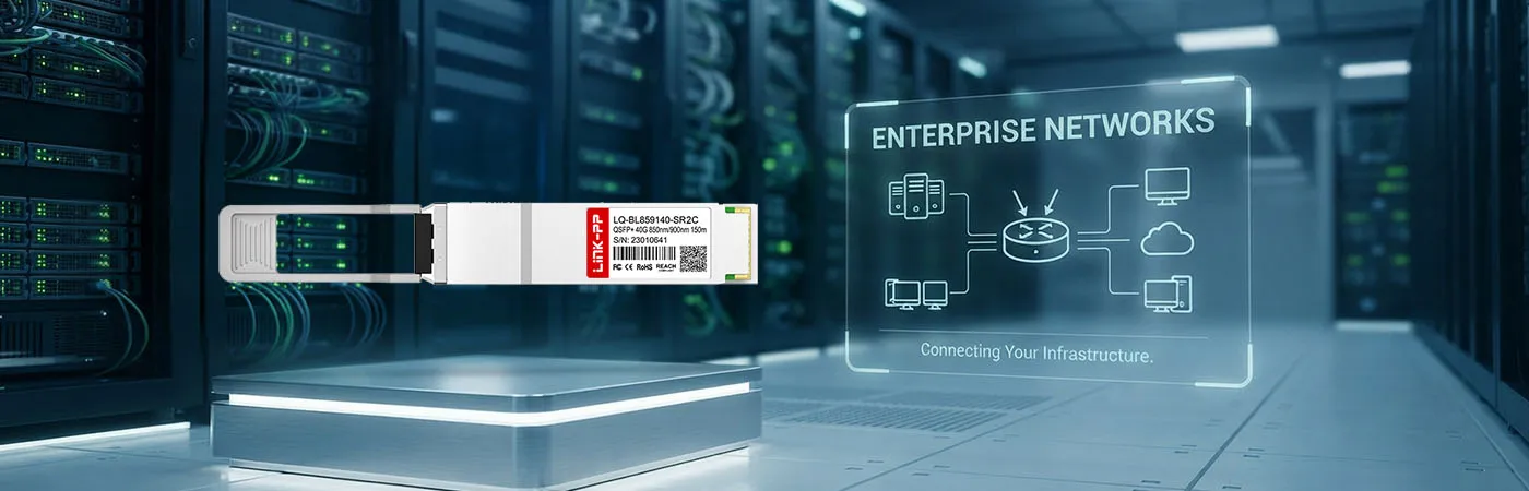 LQ-BL859140-SR2C: 기업 네트워크를 위한 40G 연결