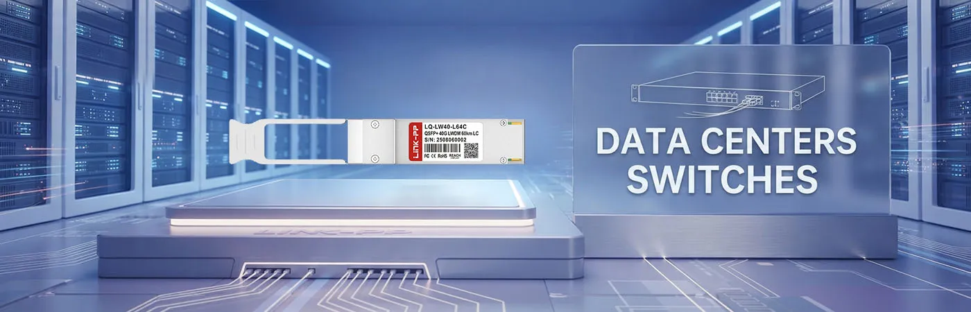 QSFPP-40G-ZR4-Lite: 40G Connectivity for Data Centers Switches