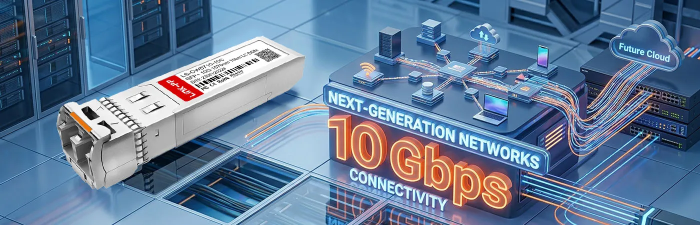 CWDM-SFP10G-10M: 10 Gbps Connectivity for Next-generation Networks