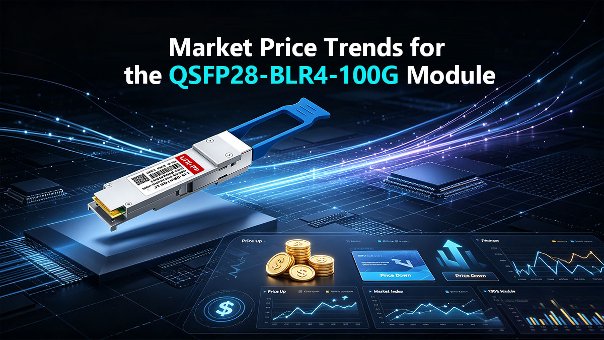 Market Price Trends for the QSFP28-BLR4-100G Module