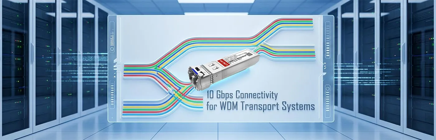 CWDM-SFP10G-20S: اتصال بسرعة 10 جيجابت في الثانية لأنظمة نقل WDM