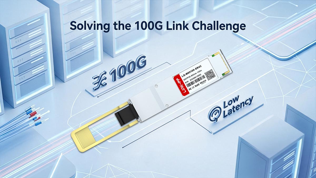 Solving the 100G Link Challenge with LINK-PP LQ-M85100-SR4C