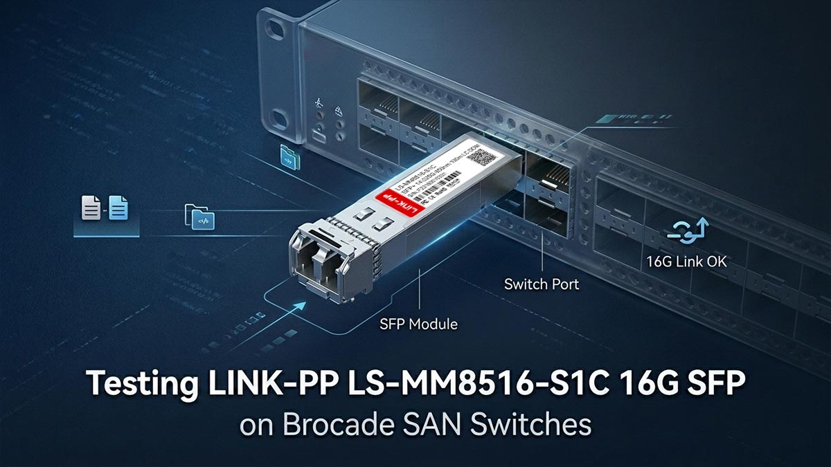 Pruebas LINK-PP LS-MM8516-S1C SFP de 16G en conmutadores SAN Brocade