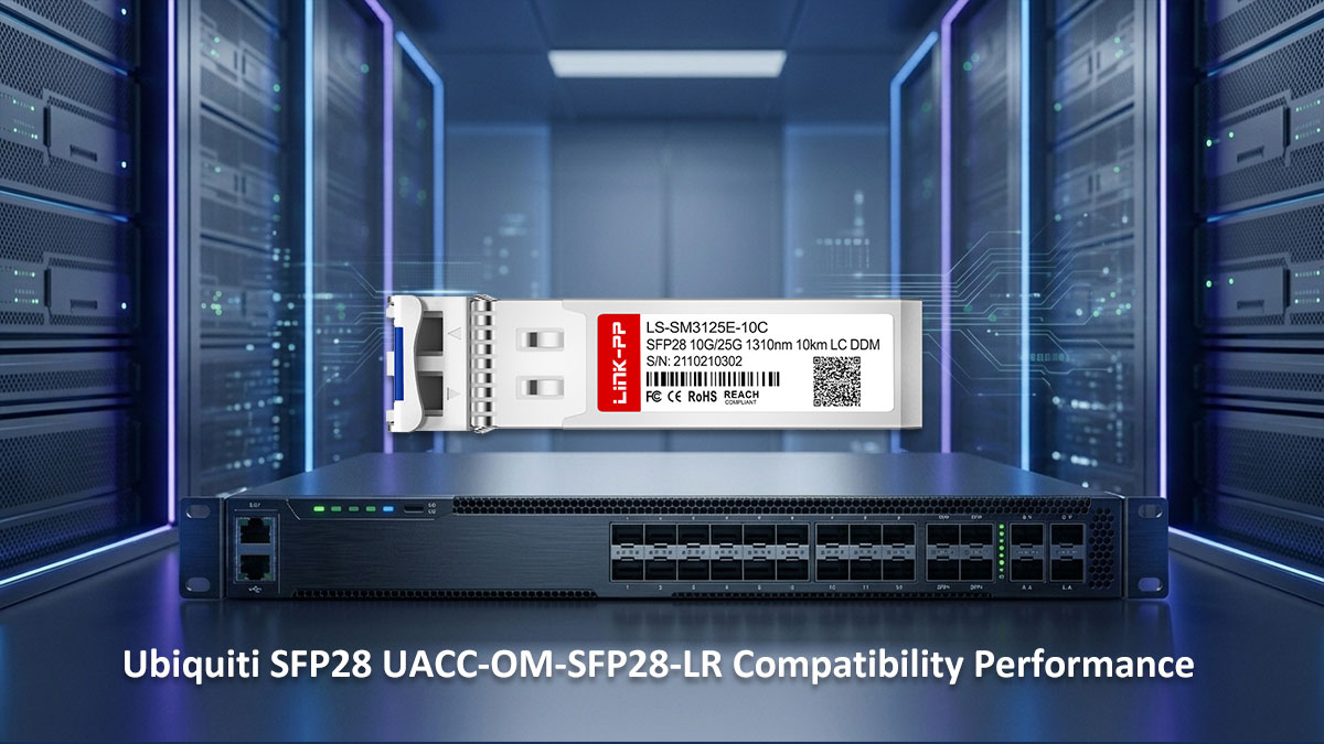 Ubiquiti SFP28 UACC-OM-SFP28-LR 互換性と性能