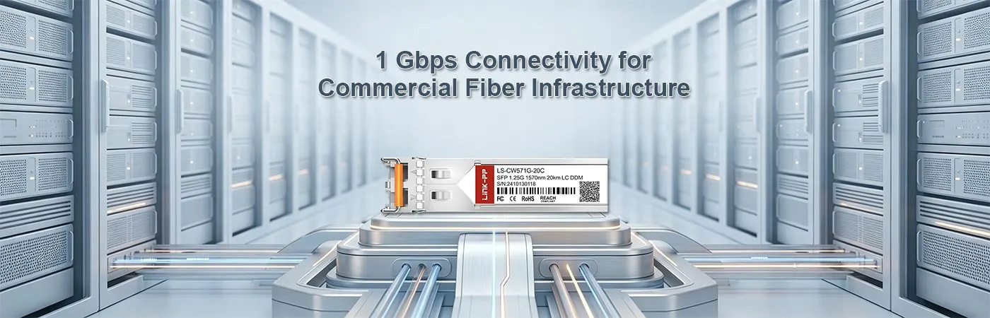 SFP-1G-CW-1570-20: 1 Gbps Connectivity for Commercial Fiber Infrastructure