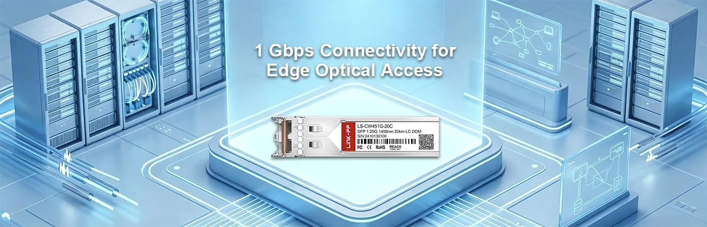CWDM-SFP-1450-20: 1 Gbps Connectivity for Edge Optical Access