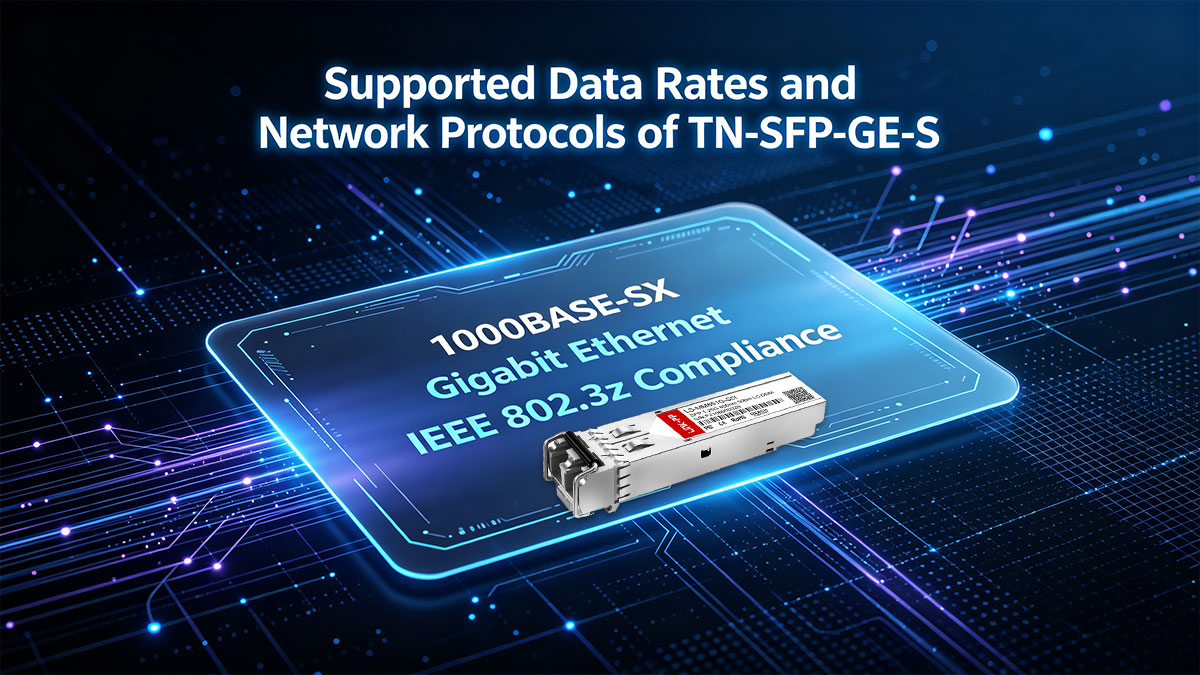 Supported Data Rates and Network Protocols of TN-SFP-GE-S