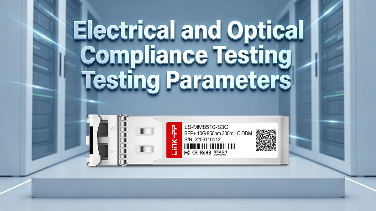 Electrical and Optical Compliance Testing Parameters