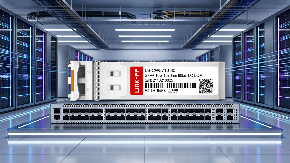 LINK-PP LS-CW5710-80I 10G SFP+ Optical Module