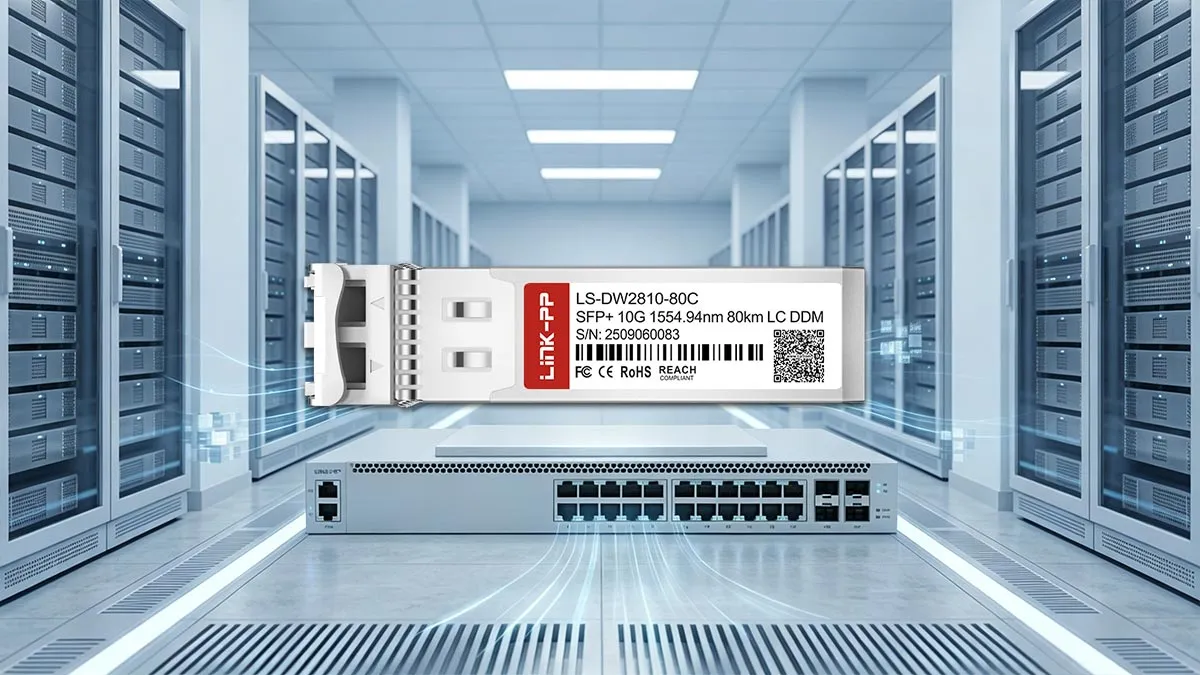 LINK-PP LS-DW2810-80C 10G SFP+ Optical Module