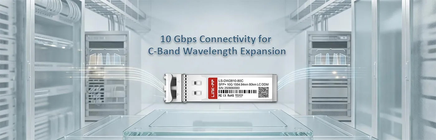 LS-DW2810-80C: 10 Gbps Connectivity for C-Band Wavelength Expansion