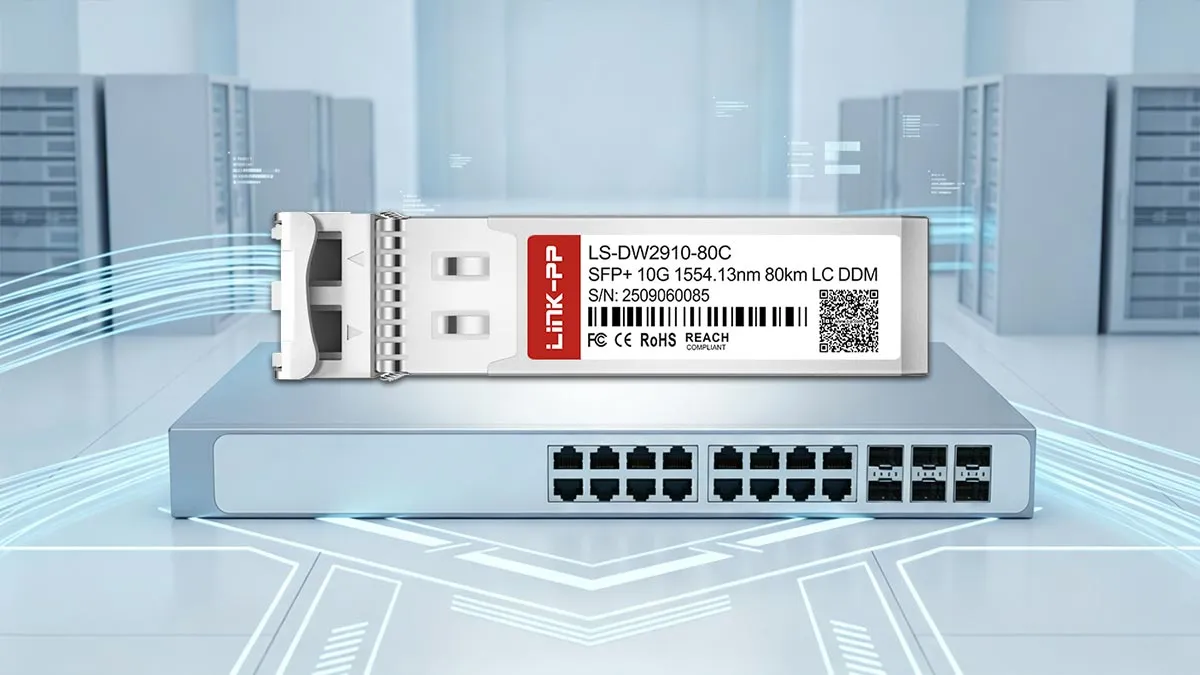 LINK-PP LS-DW2910-80C 10G SFP+ Optical Module
