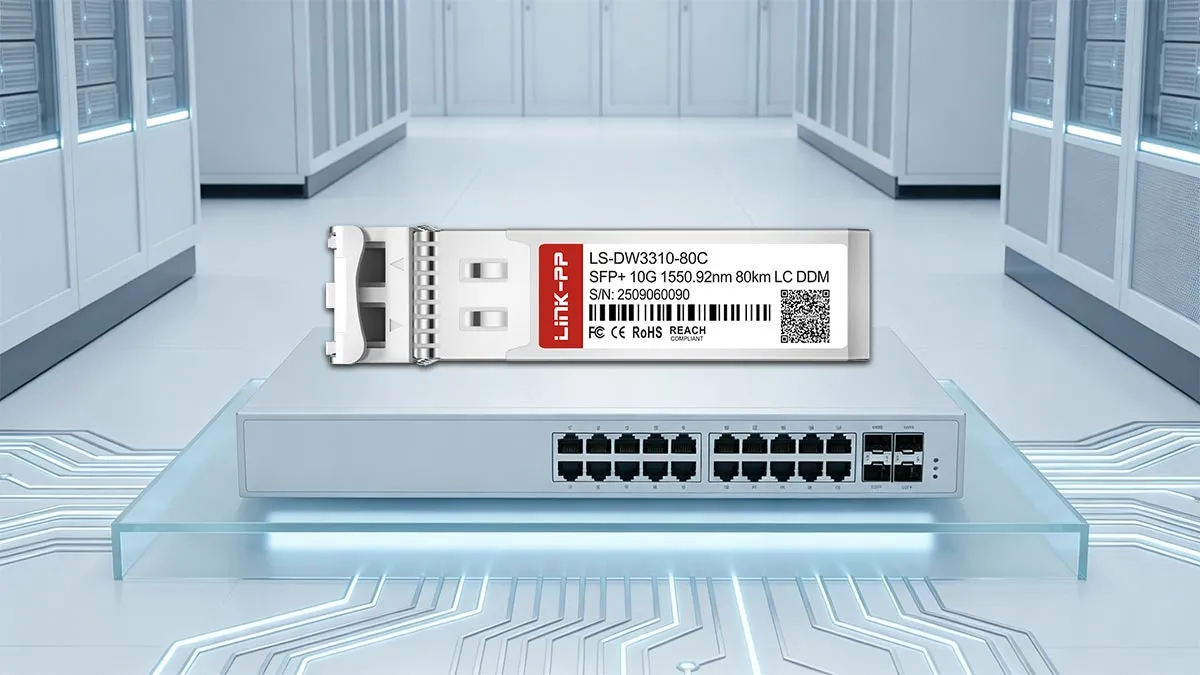 LINK-PP LS-DW3310-80C 10G SFP+ Optical Module