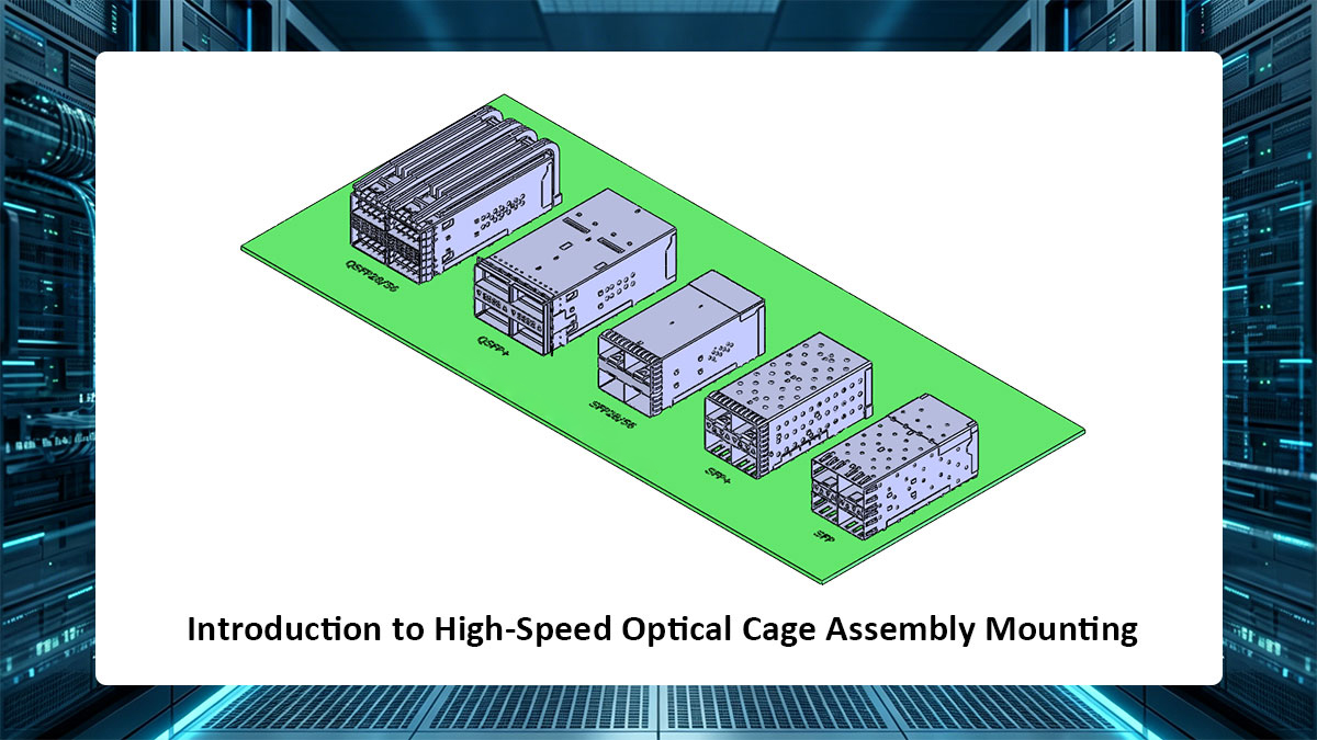 Introduction to High-Speed Optical Cage Assembly Mounting
