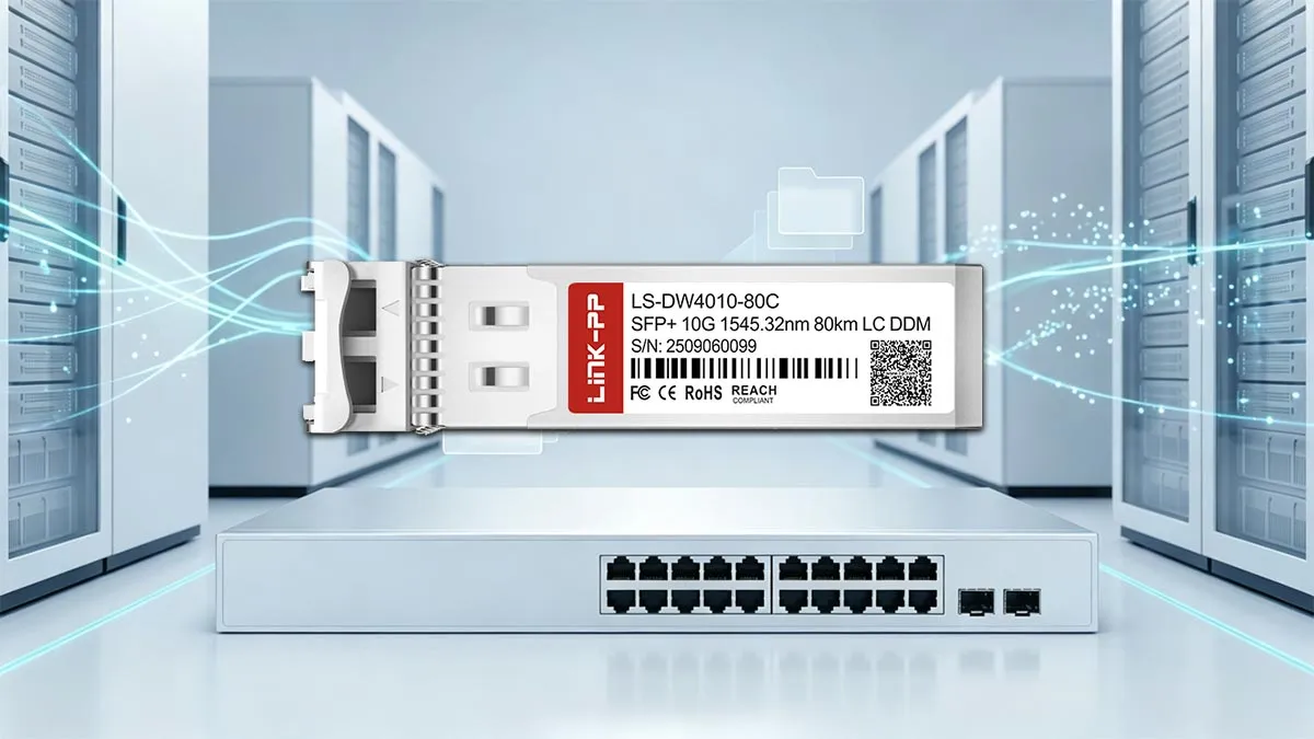 LINK-PP LS-DW4010-80C 10G SFP+ Optical Module