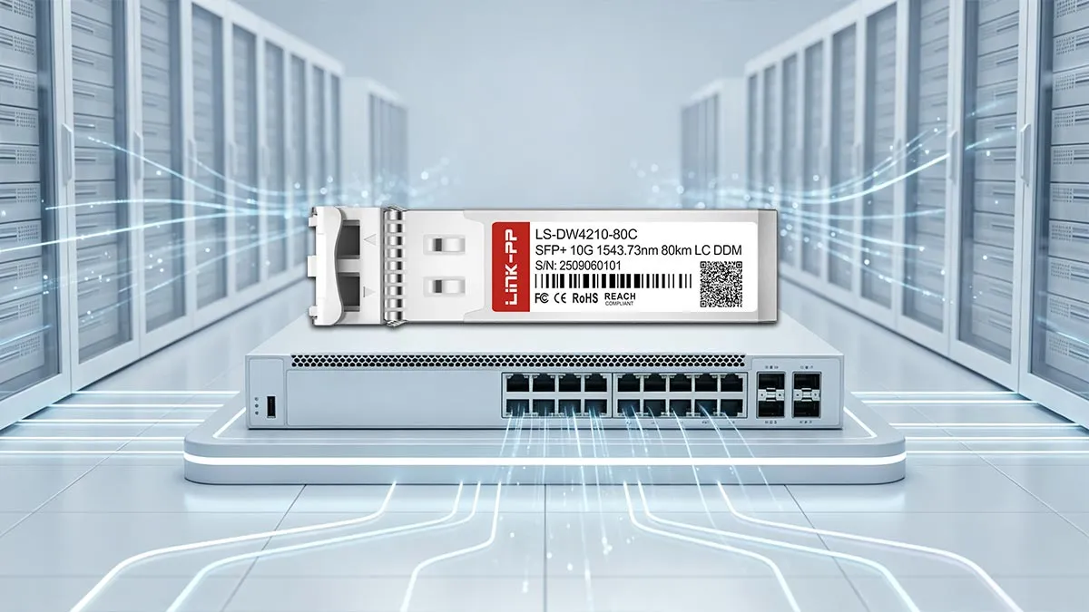 LINK-PP LS-DW4210-80C 10G SFP+ Optical Module