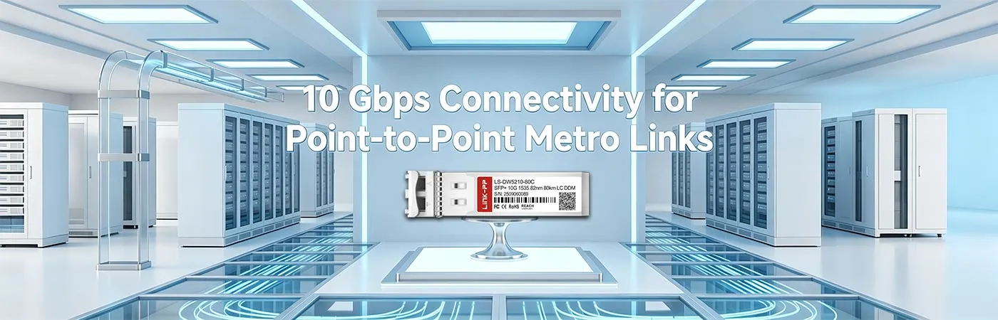 SFP-10GDWZR-52&nbsp;: Connectivité 10&nbsp;Gbit/s pour les liaisons métropolitaines point à point