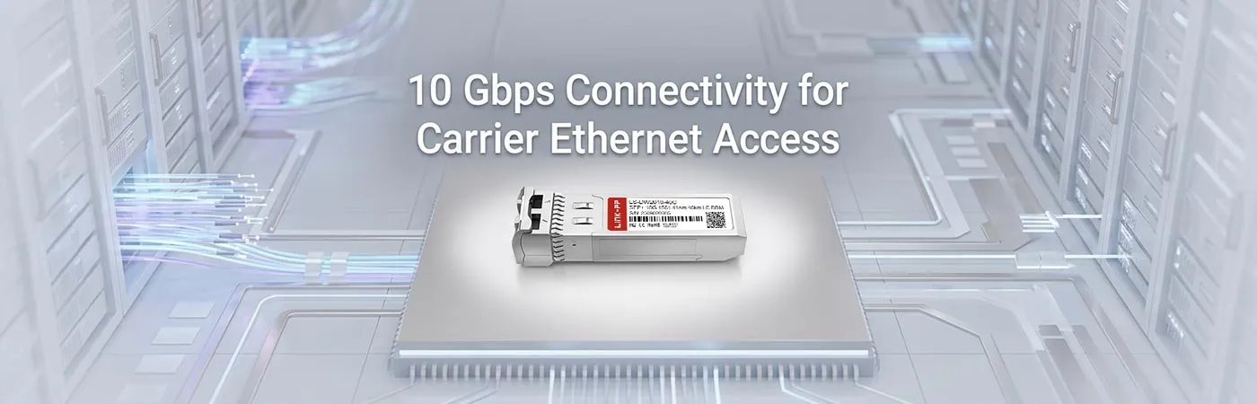 DW-SFP10G40-20: 10 Gbps Connectivity for Carrier Ethernet Access